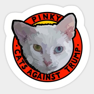CATS AGAINST TRUMP - PINKY Sticker